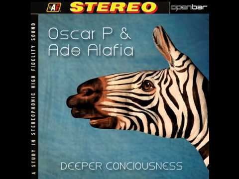 Oscar P, Ade Alafia -  Deeper Consciousness (Nude Drum Mix)