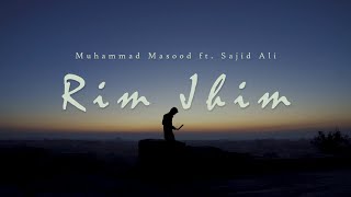 Rim Jhim - Muhammad Masood ft Sajid Ali  Bilal Mah