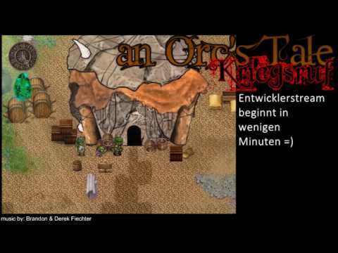 an Orc's Tale Entwicklerstream  1. 7. 2017