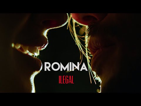 ROMINA- ILEGAL🔥 (Official Video)