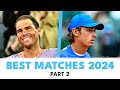 Best ATP Tennis Matches Of 2024 | Part 2