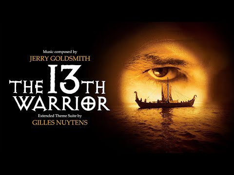 Jerry Goldsmith: The 13th Warrior [Extended Theme Suite by Gilles Nuytens]