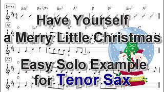 Have Yourself a Merry Little Christmas - Easy Solo Example for Tenor Sax