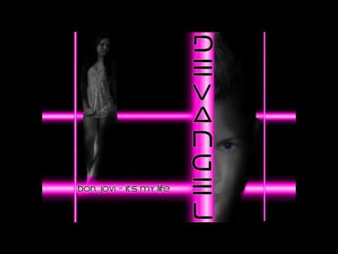 Bon Jovi - It's My Life (Devangel Bootleg Remix)