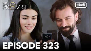 The Promise Episode 323 (Hindi Dubbed)