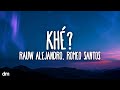 Rauw Alejandro Romeo Santos Khé Letra Lyrics