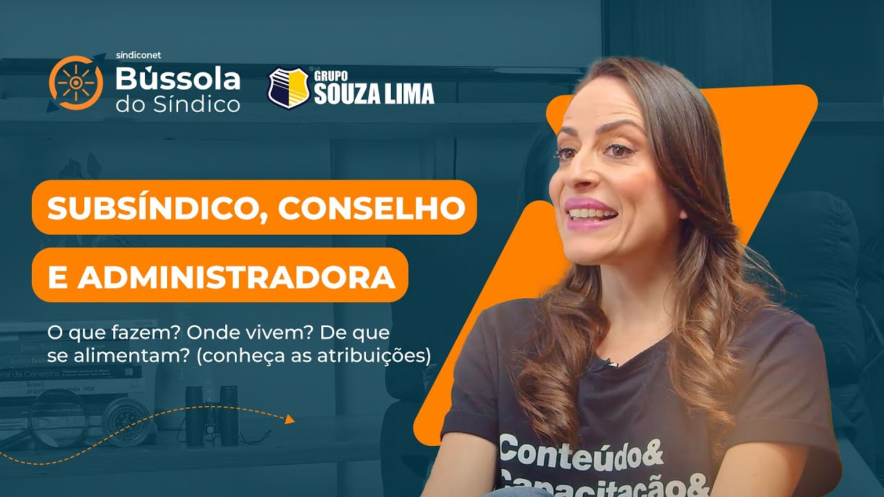 OS PAPÉIS DO SUBSÍNDICO, CONSELHO E ADMINISTRADORA | Série "Bússola do Síndico" EP 4