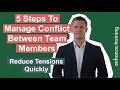 5 Steps To Manage Conflict Between Team Members
