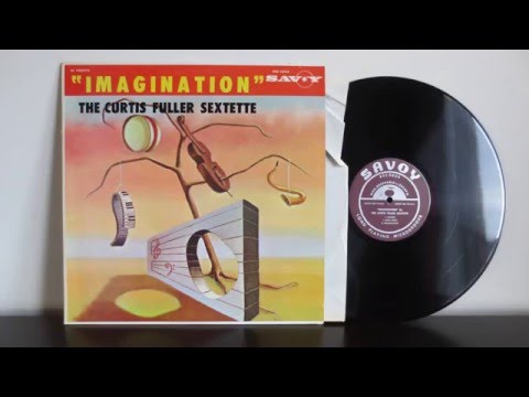 The Curtis Fuller Sextette   Imagination Savoy Records