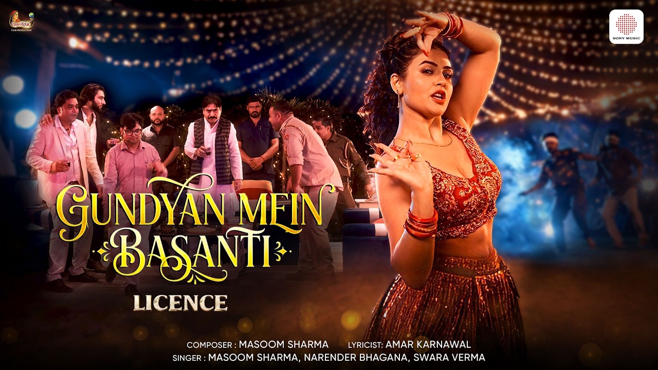 Gundyan Mein Basanti | Licence | Masoom Sharma, Gori Nagori, Yashpal Sharma, Abhimanyu Yadav