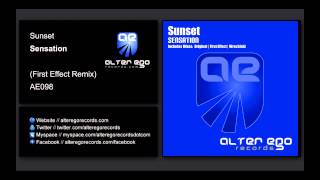 Sunset - Sensation (First Effect Remix) [Alter Ego Records]