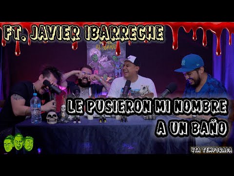 Se me subió el muerto -  EP18 Le pusieron mi nombre aun baño - Ft. Javier Ibarreche