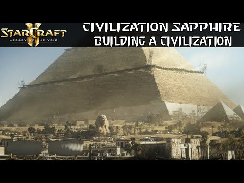 Building a Civilization - Civilization Sapphire - Starcraft 2 Mod