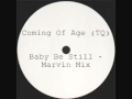 Coming of Age (TQ) - Baby Be Still (Remix)