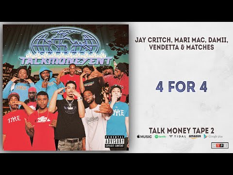 Jay Critch, Mari Mac, Damii, Vendetta & Matches - 4 For 4 (Talk Money Tape 2)