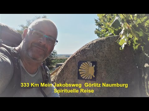 333km Mein Jakobsweg Görlitz Naumburg Spirituelle Reise