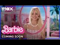 Barbie Streaming Exclusively on Max