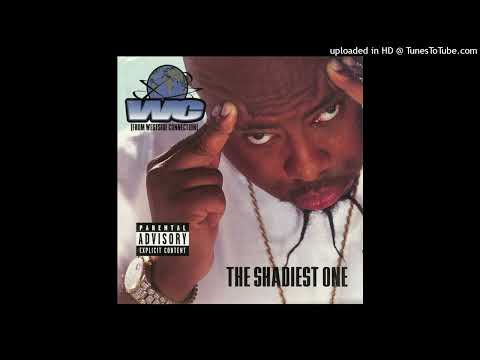 04 WC - The Shadiest One (Feat. CJ Mac)