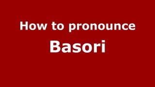 How to pronounce Basori