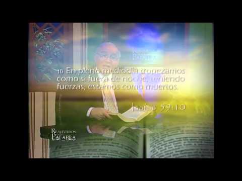 Reavivados por su Palabra - 24/04/2014 - Isaías 59