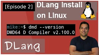 [Dlang Episode 2] D Language - setup on Linux (dmd, gdc, and ldc2 shown!)