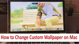 How to Put Custom wallpaper on Mac / Set Custom wallpaper on Macbook Air / Pro Add Wallpaper on Mac