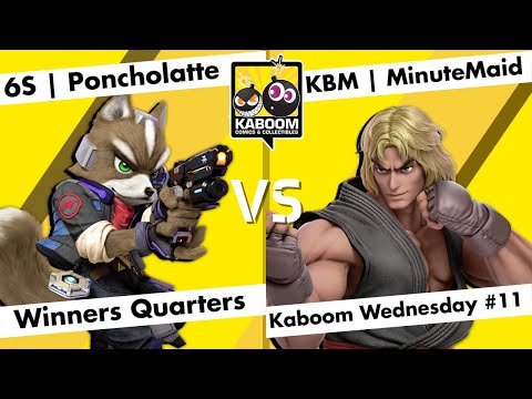 6S | Poncholatte (Fox) vs KBM | MinuteMaid (Ken) - WQF - Kaboom Wednesday #11