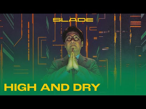 High and Dry - Slade