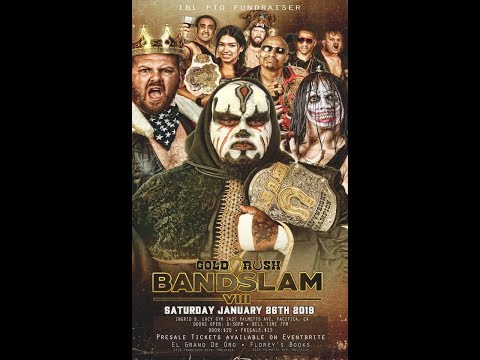 Gold Rush Pro Wrestling - Band Slam VIII
