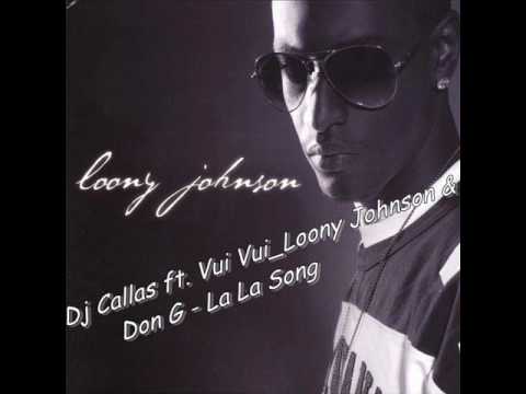 Dj Callas ft. Vui Vui_Loony Johnson & Don G - La La Song