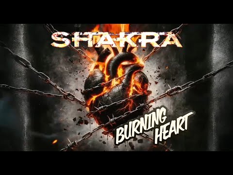 Shakra - "Burning Heart" - Official Lyric Video