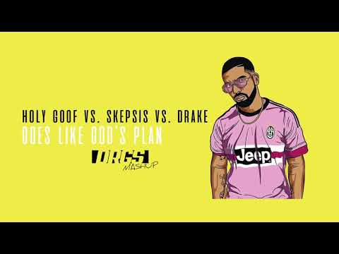 Holy Goof vs. Skepsis vs. Drake - Goes Like God's Plan (DRGS Mashup)