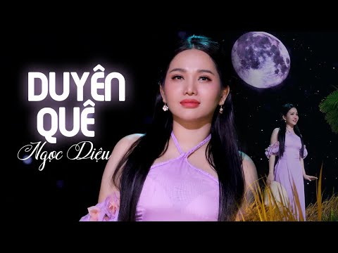 Duyên Quê - Ngọc Diệu | Nữ Ca Sĩ Xinh Đẹp Hát Bolero Ngọt Như Mía Lùi