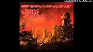 Super Furry Animals - Lazer Beam (Danger Mouse remix)