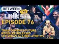 BTL Tourney LIVE | Kevin Lee Released, Triad Combat's Future, UFC Vegas 44, Bellator 272, More