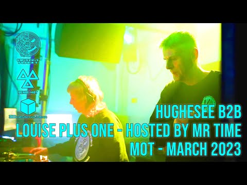 Hughesee B2B Louise Plus One - Distant Planet @ MOT (LDN) - March 2023
