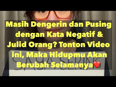 Kamu Masih Suka Mendengarkan & Kepikiran Kata Negatif /Julid Orang? Tonton & Ubah Hidupmu Selamanya