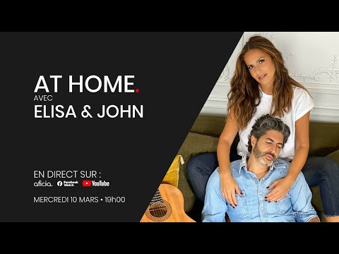 At Home avec Elisa Tovati & John Mamann