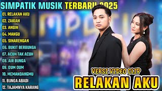 Download lagu RELAKAN AKU - ZAKIAH - ANGIN || SIMPATIK MUSIK FULL ALBUM TERBARU 2025 || ON TRENDING mp3 Download lagu RELAKAN AKU - ZAKIAH - ANGIN || SIMPATIK MUSIK FULL ALBUM TERBARU 2025 || ON TRENDING mp3