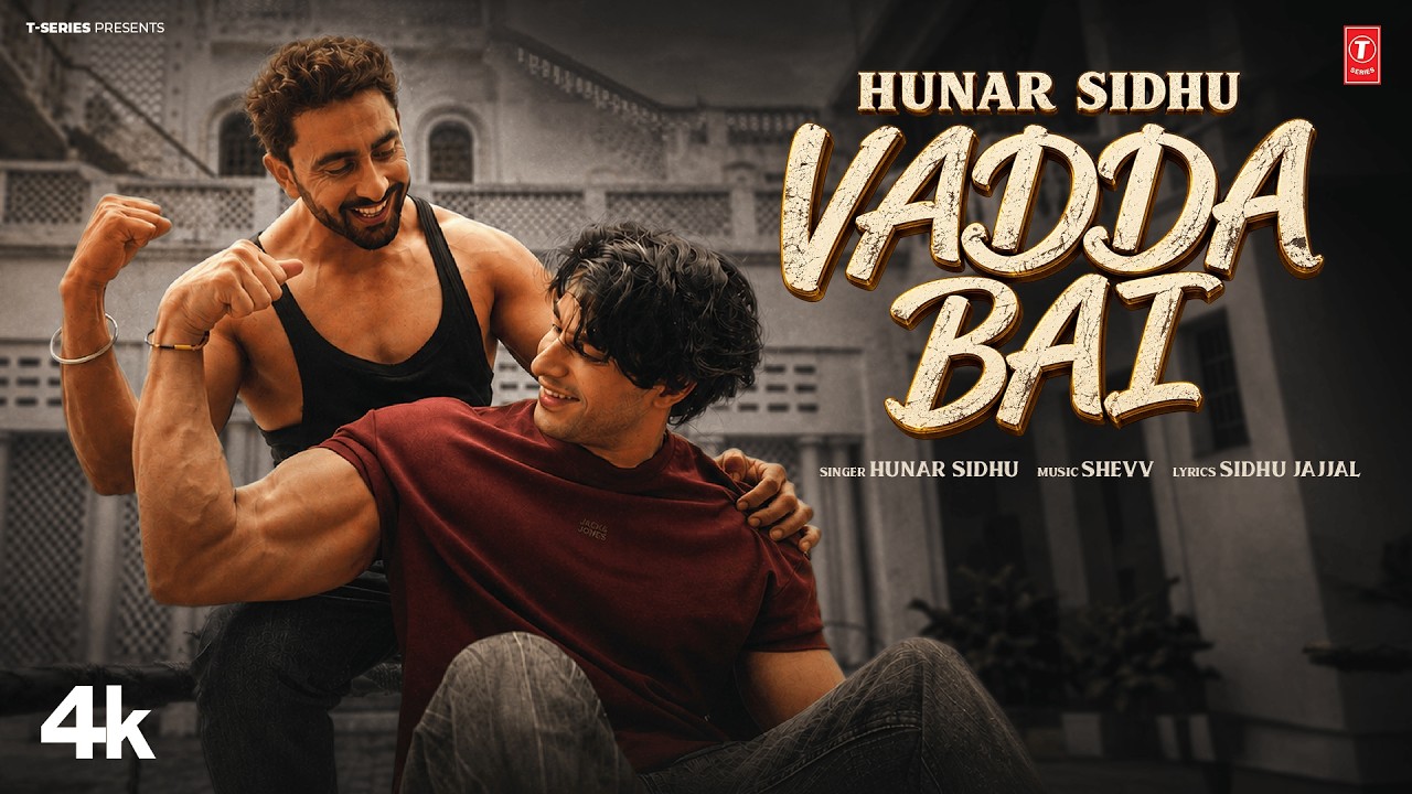 Vadda Bai Lyrics | Hunar Sidhu