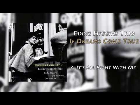 Eddie Higgins Trio  |  If Dreams Come True