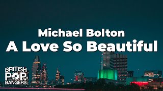 Download lagu Michael Bolton - A Love So Beautiful (Lyrics) mp3