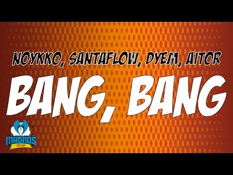 Santaflow , Norykko , Aitor , Dyem - Bang Bang ( Magnos Team )