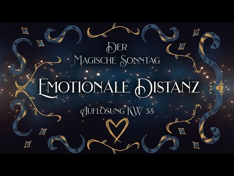 ✨Emotionale Distanz - Magischer Sonntag [KW 33 2022] ✨