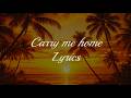 Carry me home AFRO HOUSE GALAXY Lyrics