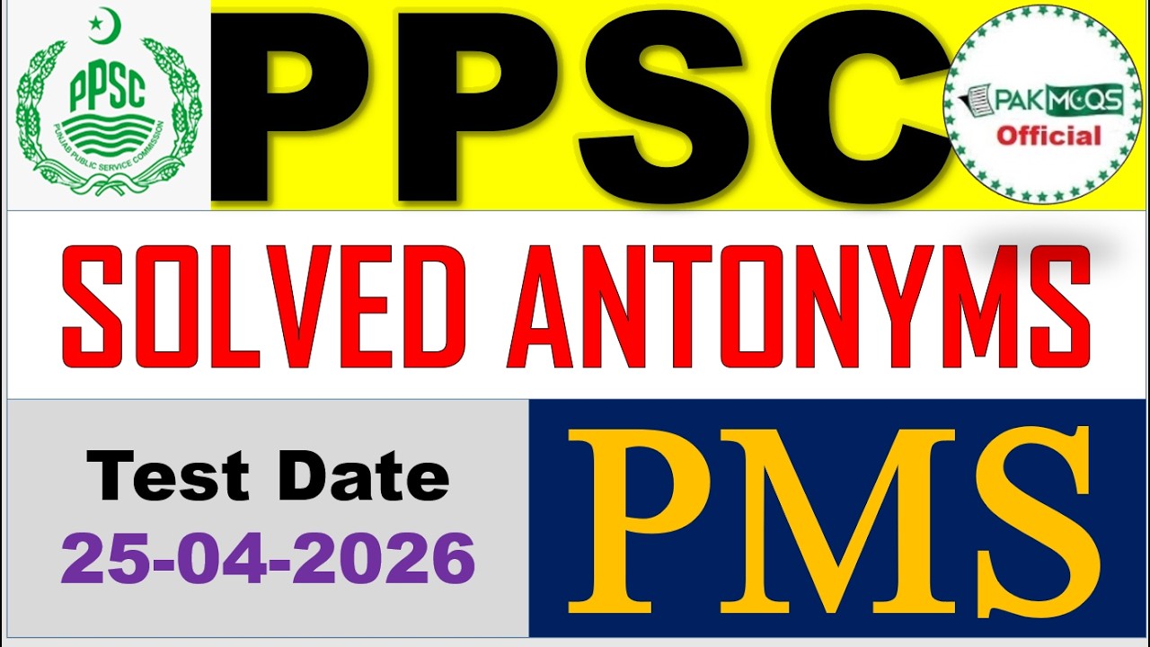 PPSC PMS Antonyms Complete Solved Paper Held On 25-04-2026