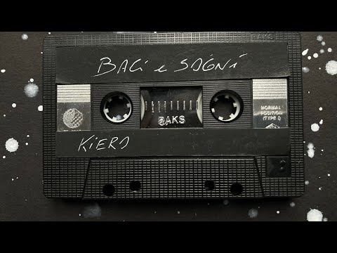 KIERO - BACI E SOGNI