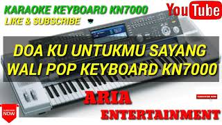 Download lagu WALI DOA KU UNTUKMU SAYANG VERSI POP KEYBOARD KN7000 mp3