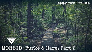 Burke & Hare, Part 2 | Morbid