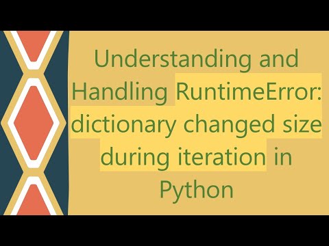 Runtimeerror Dictionary Changed Size During Iteration